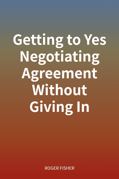 Getting to Yes Negotiating Agreement Without Giving In cover