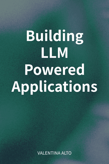 Building LLM Powered Applications cover