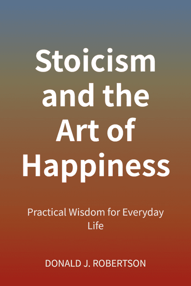 Stoicism and the Art of Happiness cover