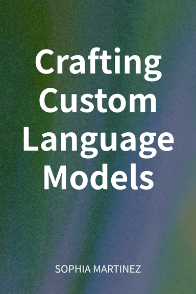 Crafting Custom Language Models cover