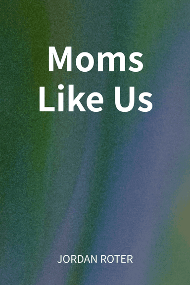 Moms Like Us cover