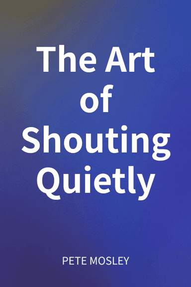 The Art of Shouting Quietly cover