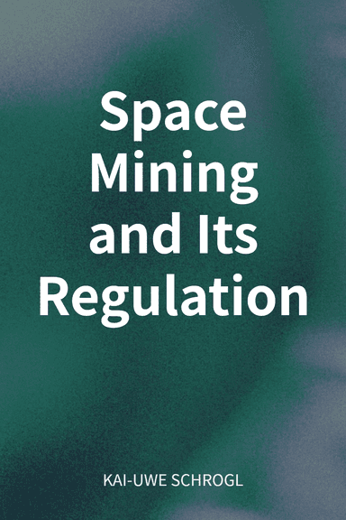 Space Mining and Its Regulation cover