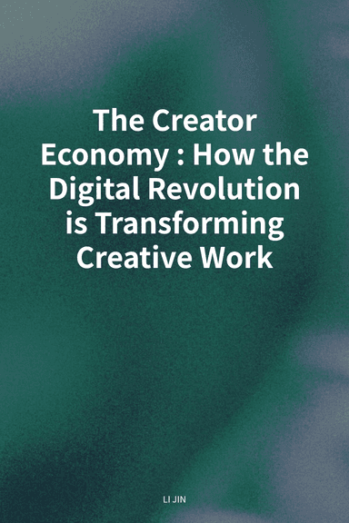 The Creator Economy: How the Digital Revolution is Transforming Creative Work cover