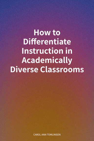 How to Differentiate Instruction in Academically Diverse Classrooms cover