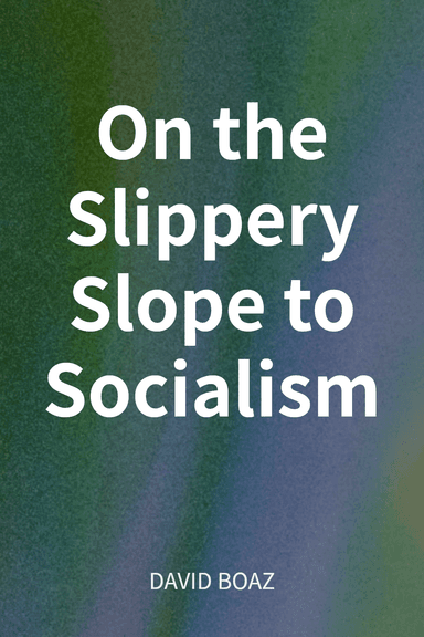 On the Slippery Slope to Socialism cover