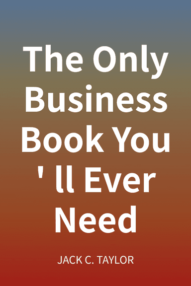 The Only Business Book You'll Ever Need cover