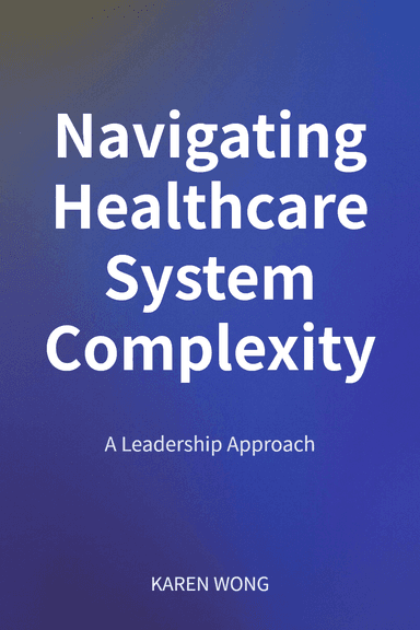 Navigating Healthcare System Complexity cover