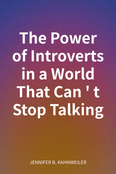 The Power of Introverts in a World That Can't Stop Talking cover