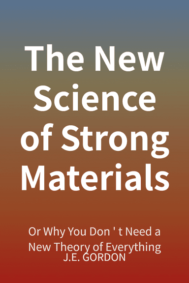 The New Science of Strong Materials cover