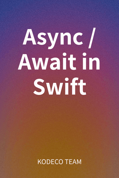 Async/Await in Swift cover