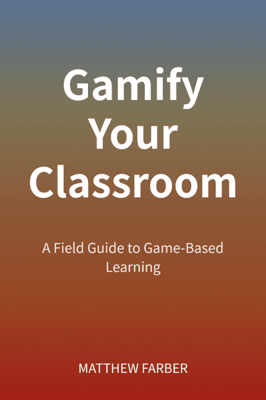 Gamify Your Classroom cover