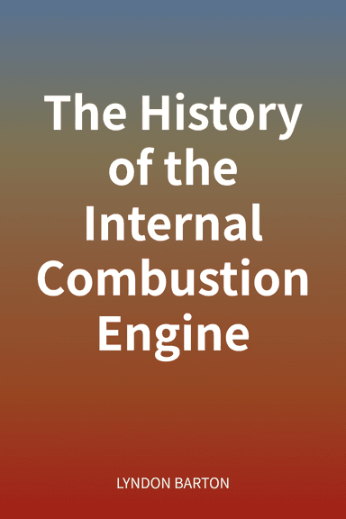 The History of the Internal Combustion Engine cover