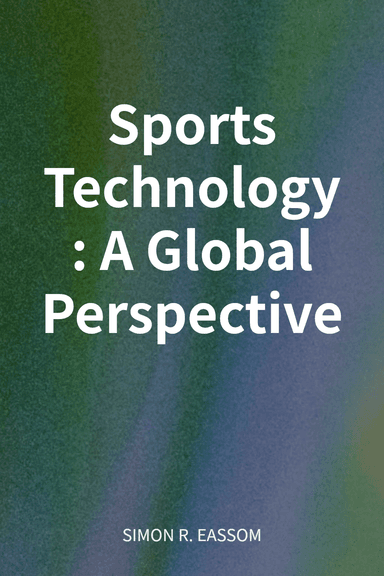 Sports Technology: A Global Perspective cover