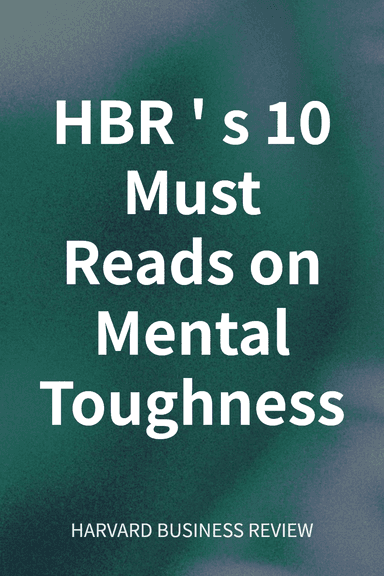 HBR's 10 Must Reads on Mental Toughness cover