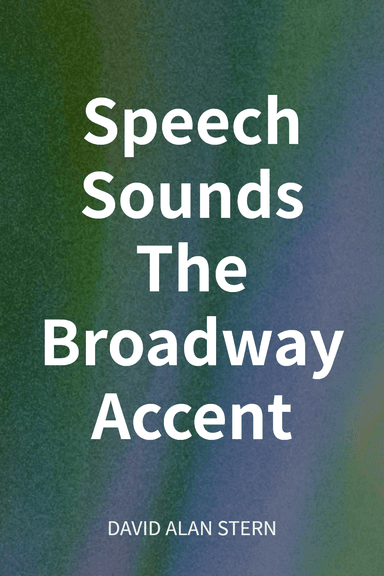 Speech Sounds The Broadway Accent cover