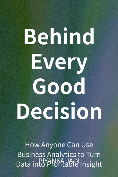 Behind Every Good Decision cover