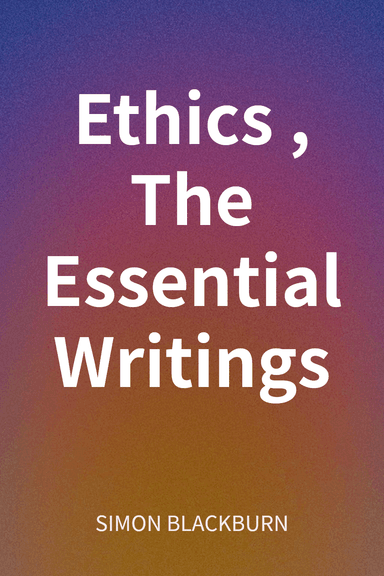 Ethics, The Essential Writings cover