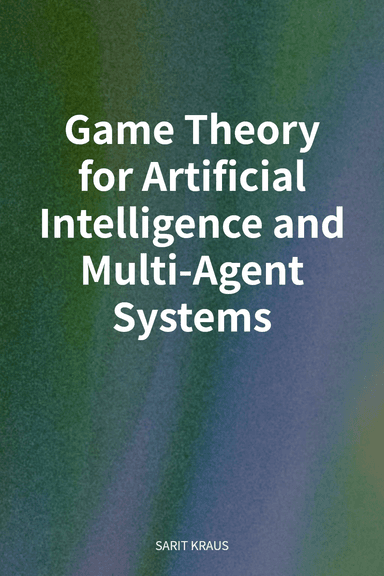 Game Theory for Artificial Intelligence and Multi-Agent Systems cover