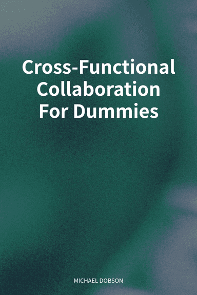 Cross-Functional Collaboration For Dummies cover