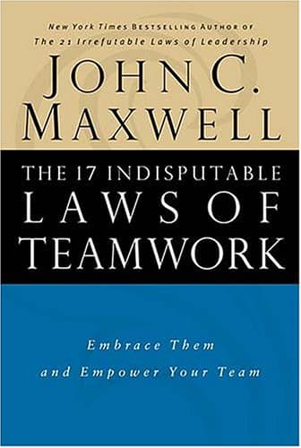 17 indisputable laws of teamwork cover