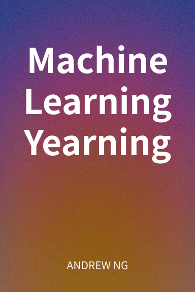 Machine Learning Yearning cover
