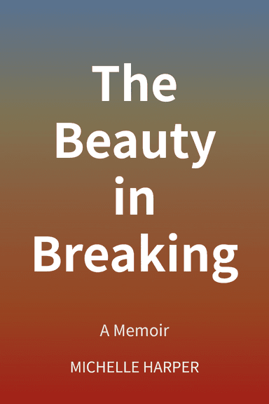 The Beauty in Breaking cover
