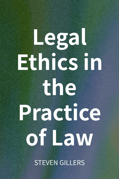Legal Ethics in the Practice of Law cover