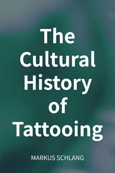 The Cultural History of Tattooing cover