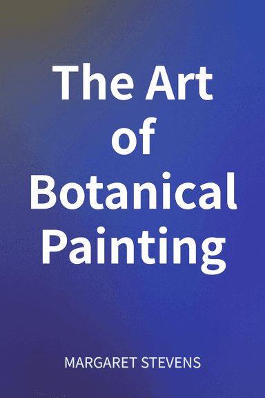 The Art of Botanical Painting cover