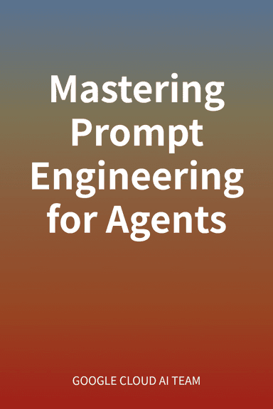 Mastering Prompt Engineering for Agents cover