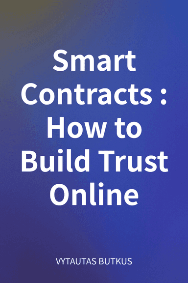 Smart Contracts: How to Build Trust Online cover