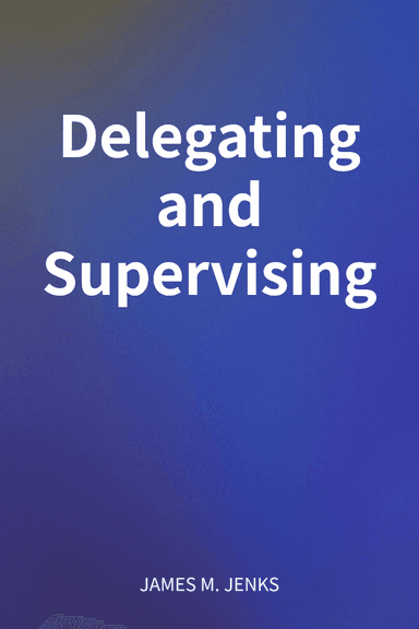 Delegating and Supervising cover