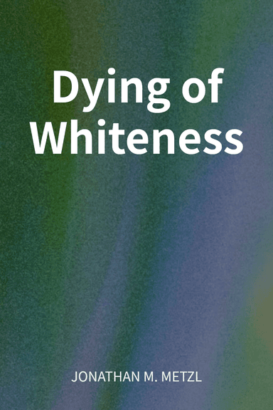 Dying of Whiteness cover