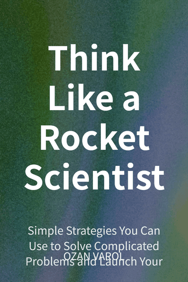 Think Like a Rocket Scientist cover