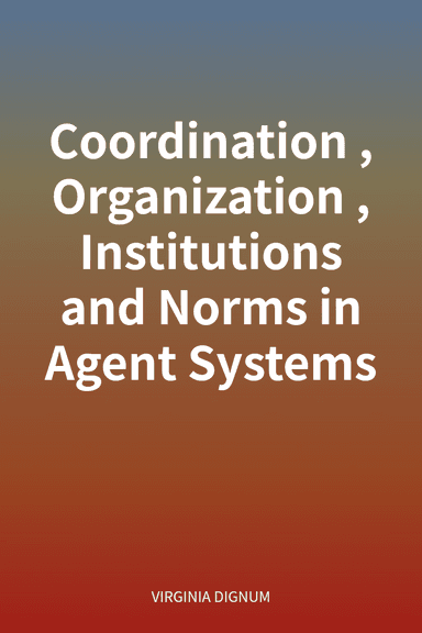 Coordination, Organization, Institutions and Norms in Agent Systems cover