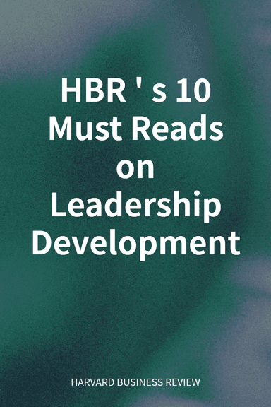 HBR's 10 Must Reads on Leadership Development cover