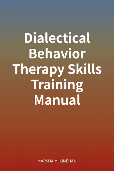 Dialectical Behavior Therapy Skills Training Manual cover