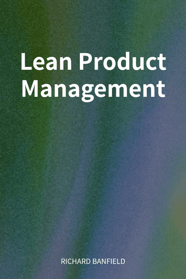 Lean Product Management cover