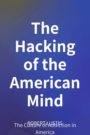 The Hacking of the American Mind cover