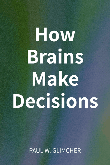 How Brains Make Decisions cover