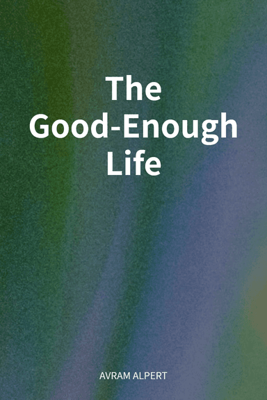 The Good-Enough Life cover