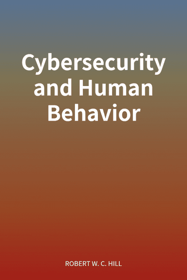 Cybersecurity and Human Behavior cover
