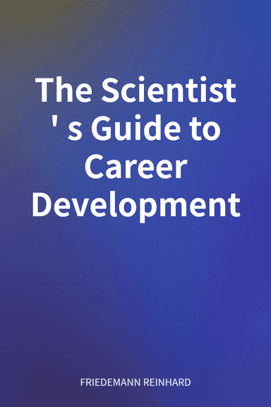 The Scientist's Guide to Career Development cover