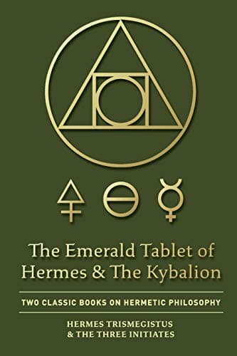 The Emerald Tablet of Hermes & The Kybalion cover