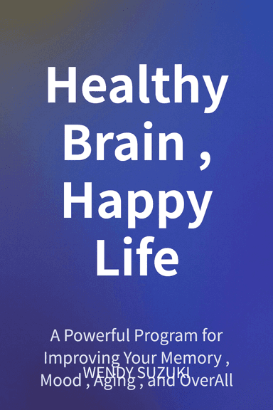Healthy Brain, Happy Life cover