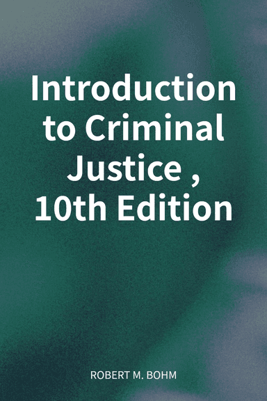 Introduction to Criminal Justice, 10th Edition cover