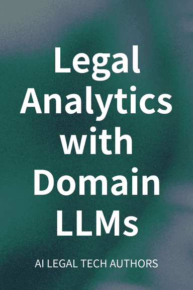 Legal Analytics with Domain LLMs cover