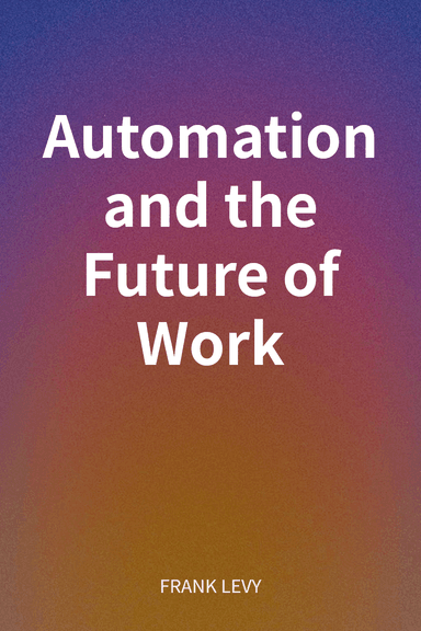 Automation and the Future of Work cover