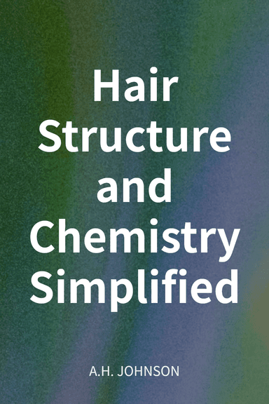 Hair Structure and Chemistry Simplified cover